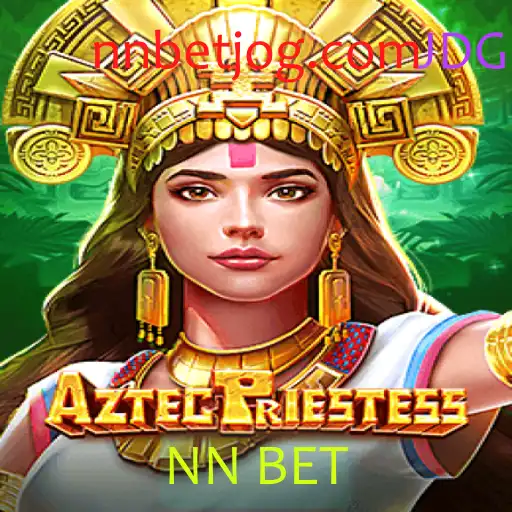 AztecPriestess: Explorando o Mundo Misterioso do Novo Jogo NN BET